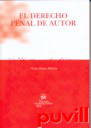 El derecho penal de autor : desde la visin criminolgica tradicional hasta las actuales propuestas de derecho penal de varias 

velocidades