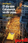 El dia que Catalunya va dir prou : 