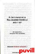 El diccionario de la Real Academia Espaola : ayer y 

hoy