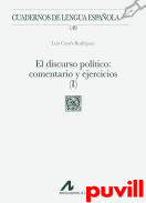 El discurso poltico : comentario y ejercicios, 1. 