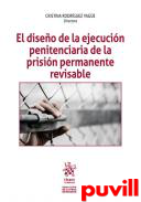 El diseo de la ejecucin penitenciaria de la prisin permanente revisable