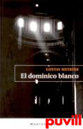 El dominico blanco : diario de un hombre invisible