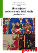 El embajador : evolucin en la Edad Media peninsular