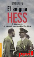 El enigma Hess : el ltimo secreto de la segunda guerra mundial al descubierto