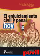 El enjuiciamiento civil y penal, hoy : IV Memorial Manuel Serra Domnguez