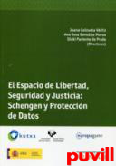 El espacio de libertad, seguridad y justicia : Schegen y proteccin de datos