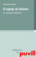 El espejo de Dionisio : la ateologa hegeliana