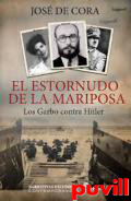 El estornudo de la mariposa : Los Garbo contra Hitler