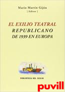 El exilio teatral republicano de 1939 en Europa