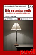 El fin de la clase media y el 

nacimiento de la sociedad de bajo coste