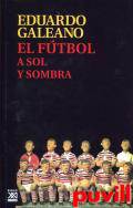 El ftbol a sol y sombra