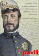 El general Prim y su correspondencia en el Archivo General Militar de Segovia (1844-1869)