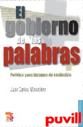 El gobierno de las palabras : poltica para 

tiempos de confusin