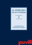 El herbario de gutenberg : La farmacia y las letras