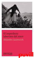 El imperfecto laberinto del amor