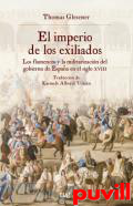 El imperio de los exiliados : los flamencos y la militarizacin del gobierno de Espaa en el siglo XVIII