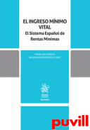 El ingreso mnimo vital : el sistema espaol de rentas mnimas