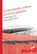 El interminable conflicto en Israel y Palestina