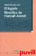 El legado filosfico de Hannah Arendt