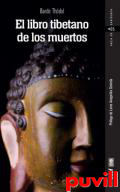El libro tibetano de los muertos : Bardo Thdol