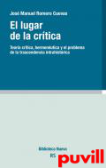 El lugar de la crtica : teora crtica, hermenutica y el problema de la transcendencia intrahistrica