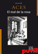 El mal de la rosa : pginas sobrantes de una historia