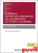 El marco deportivo-federativo de los rbitros en espaa