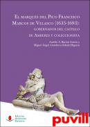 El marqus del Pico Francisco Marcos de Velasco (1635-1693) : gobernador del castillo de Amberes y coleccionista