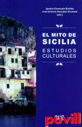 El mito de Sicilia : estudios culturales