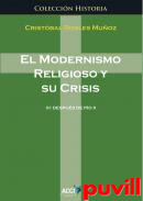 El modernismo religioso y sus crisis, 3. Despus de Pio X