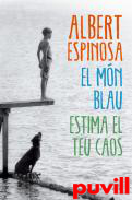 El mn blau : estima el teu caos