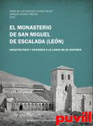 El Monasterio de San Miguel de Escalada (Lon) : arquitectura y canteras a lo largo de su historia