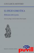 El oficio como tica : Reflexiones sobre la poesa