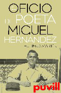 El oficio de poeta : Miguel Hernndez