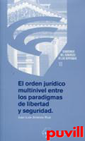 El orden jurdico multinivel entre los paradigmas de libertad y seguridad