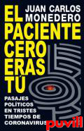 El paciente cero eras t : pasajes polticos en tiempos de coronavirus