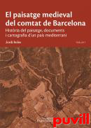 El paisatge medieval del comtat de Barcelona, 1. Histria del paisatge, documents i cartografia d'un pas mediterrani