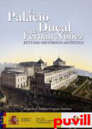 El Palacio Ducal de Fernn Nez : Estudio Histrico-Artstico