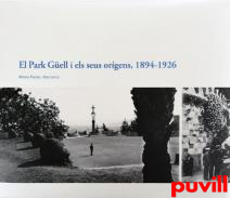 El Park Gell i els seus orgens, 1894-1926