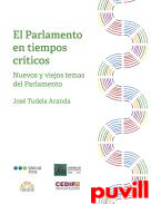 El Parlamento en tiempos crticos : nuevos y viejos temas del Parlamento