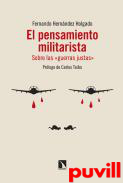 El pensamiento militarista : Sobre las 'guerras justas'