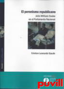El peronismo republicano : John William Cooke en el Parlamento Nacional