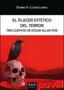 El placer esttico del terror : tres cuentos de Edgar Allan Poe