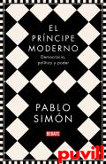 El prncipe moderno : democracia, poltica y poder