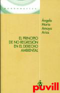 El principio de no regresin en el Derecho ambiental