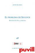 El problema de Shylock : estudios de tica literaria