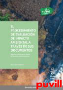 El procedimiento de evaluacin de impacto ambiental a travs de sus documentos : algunas reflexiones desde el Derecho administrativo