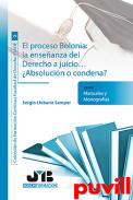 El proceso Bolonia : la enseanza 

del Derecho a juicio...Absolucin o condena?