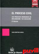 El proceso civil : los procesos ordinarios de declaracin y de ejecucin