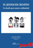 El quehacer creativo : un desafo para nuestra cotidianidad